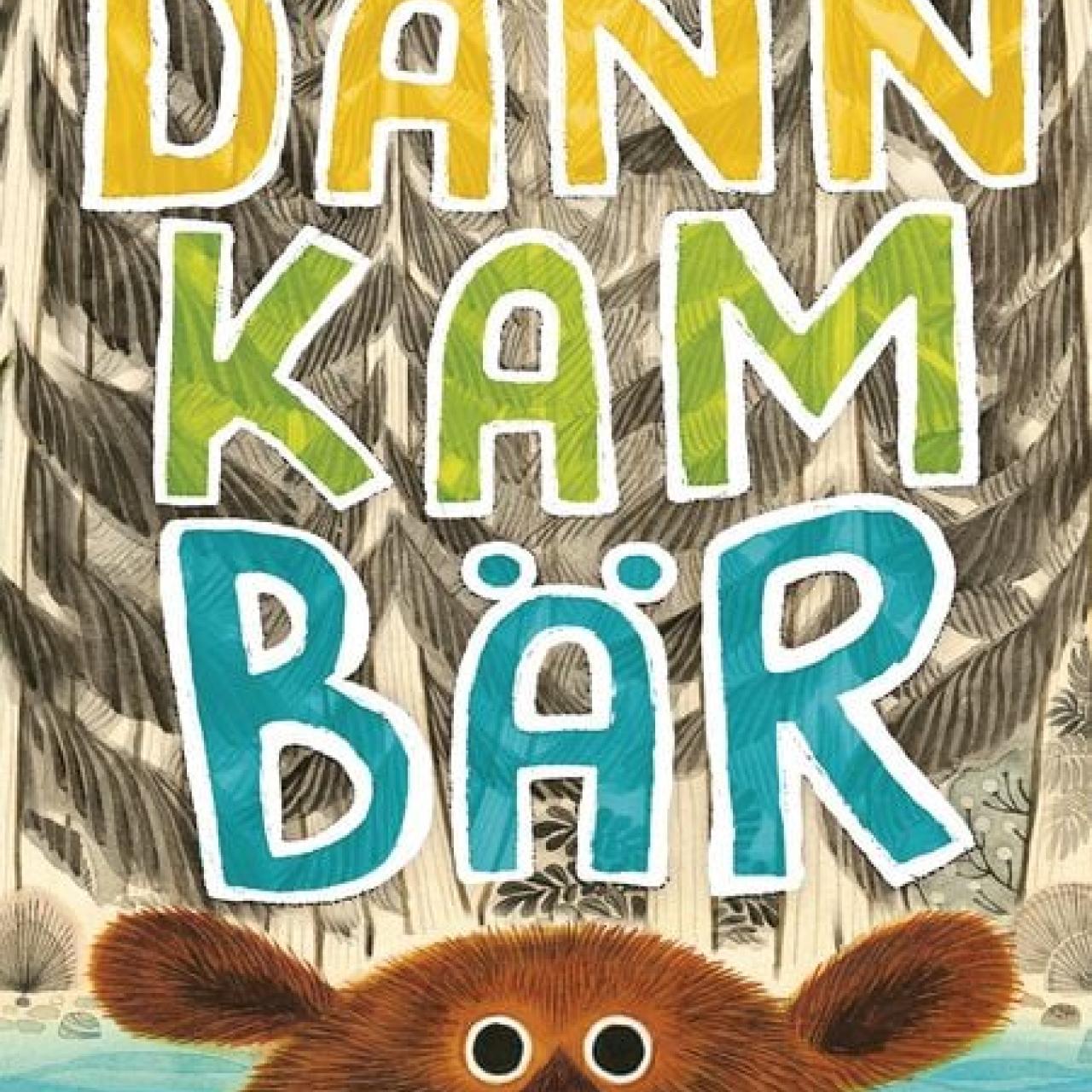 Dann kam Bär - Richard T. Morris, LeUyen Pham - cbj